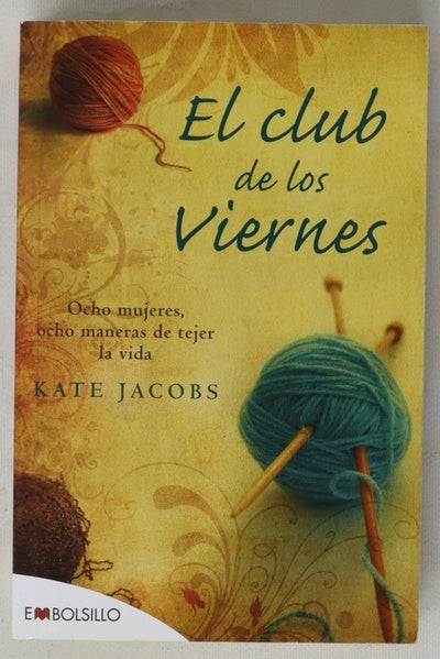 El club de los viernes ocho mujeres, ocho maneras de tejer la vida