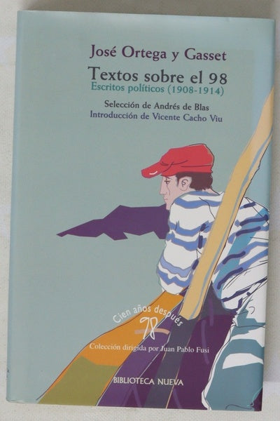 Textos sobre el 98 antología política (1908-1914)