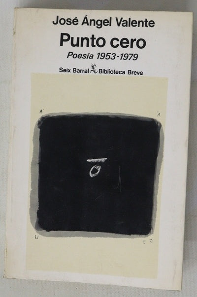 Punto cero (poesía 1953-1979)