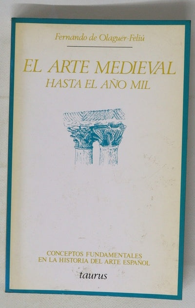 El arte medieval hasta el año mil (desde el establecimiento de los visigodos a la conformación del románi-co)