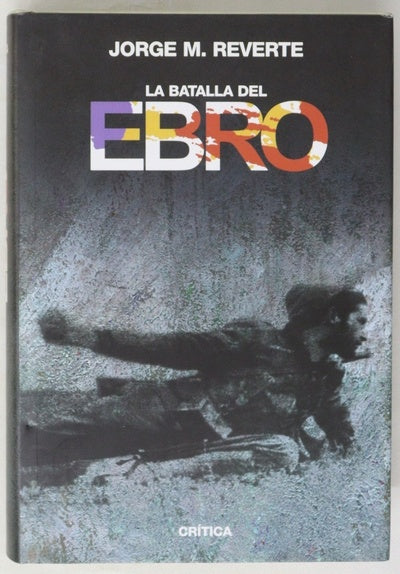 La Batalla del Ebro