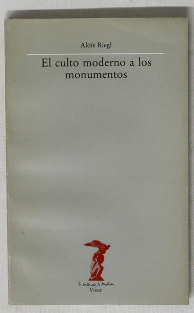 El culto moderno a los monumentos
