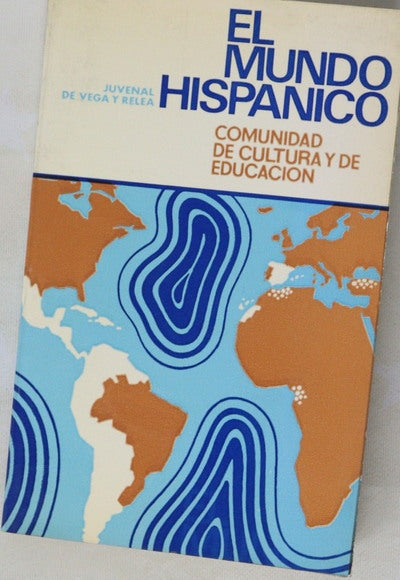 El mundo hispánico, comunidad de cultura y de educación