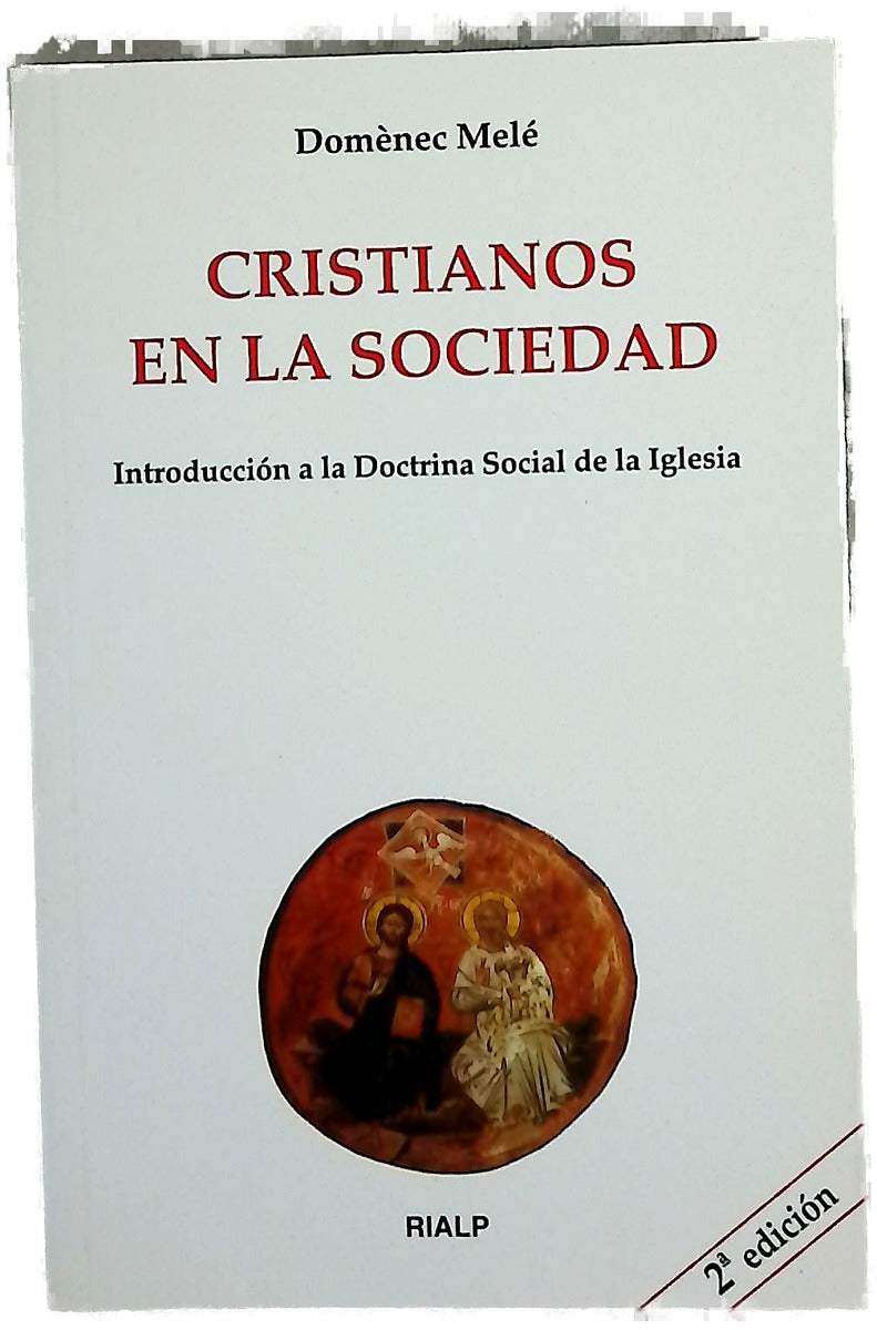 Cristianos en la sociedad introducción a la doctrina social de la Iglesia