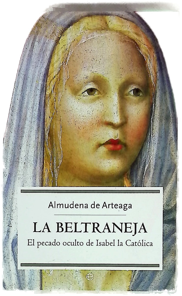 La Beltraneja el pecado oculto de Isabel la Católica