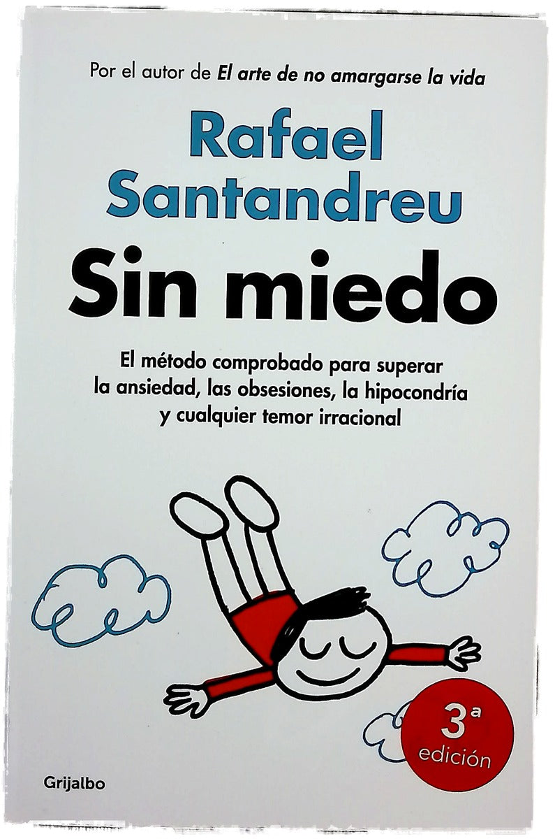 Sin miedo : el método comprobado para superar la ansiedad, las obsesiones, la hipocondría y cualquier temor irracional