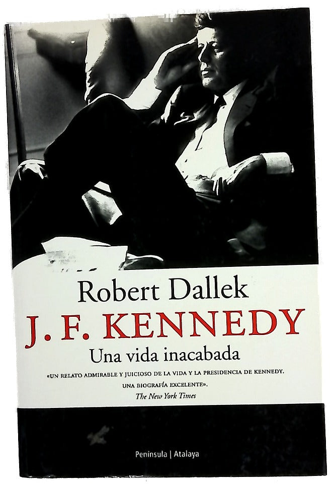 J.F. Kennedy una vida inacabada