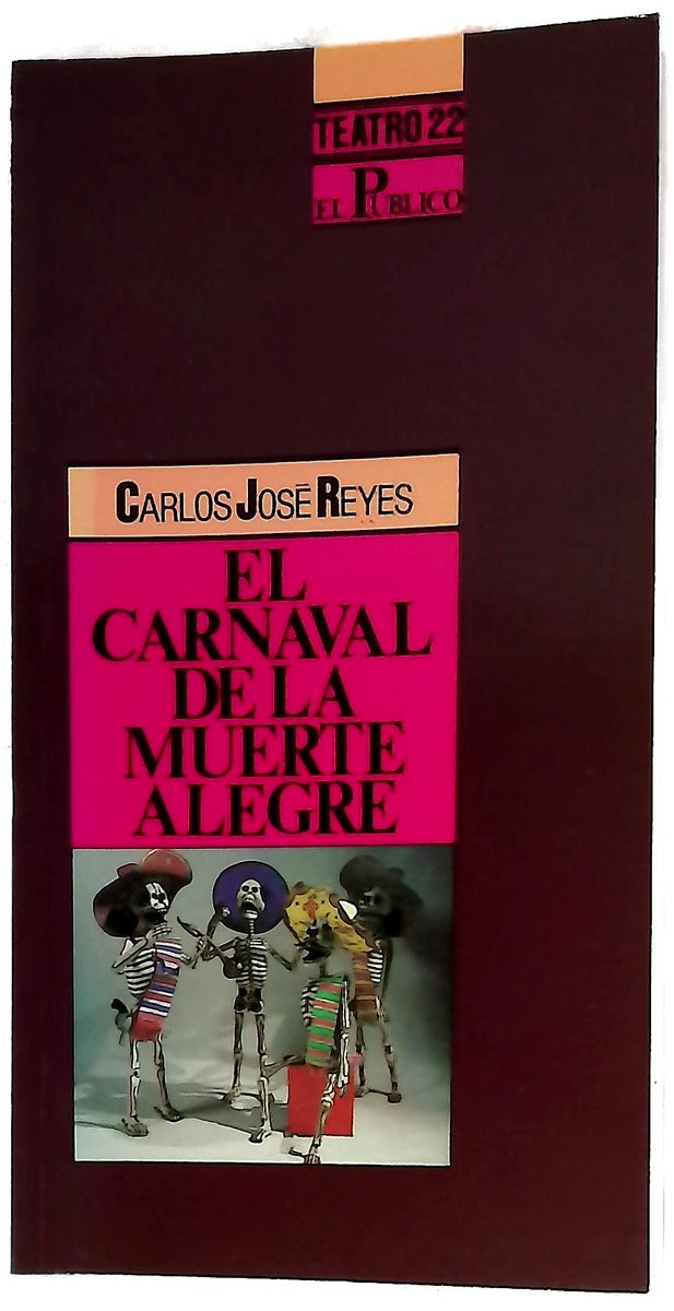 El carnaval de la muerte alegre : (periplo de Balboa y Pedrarias)