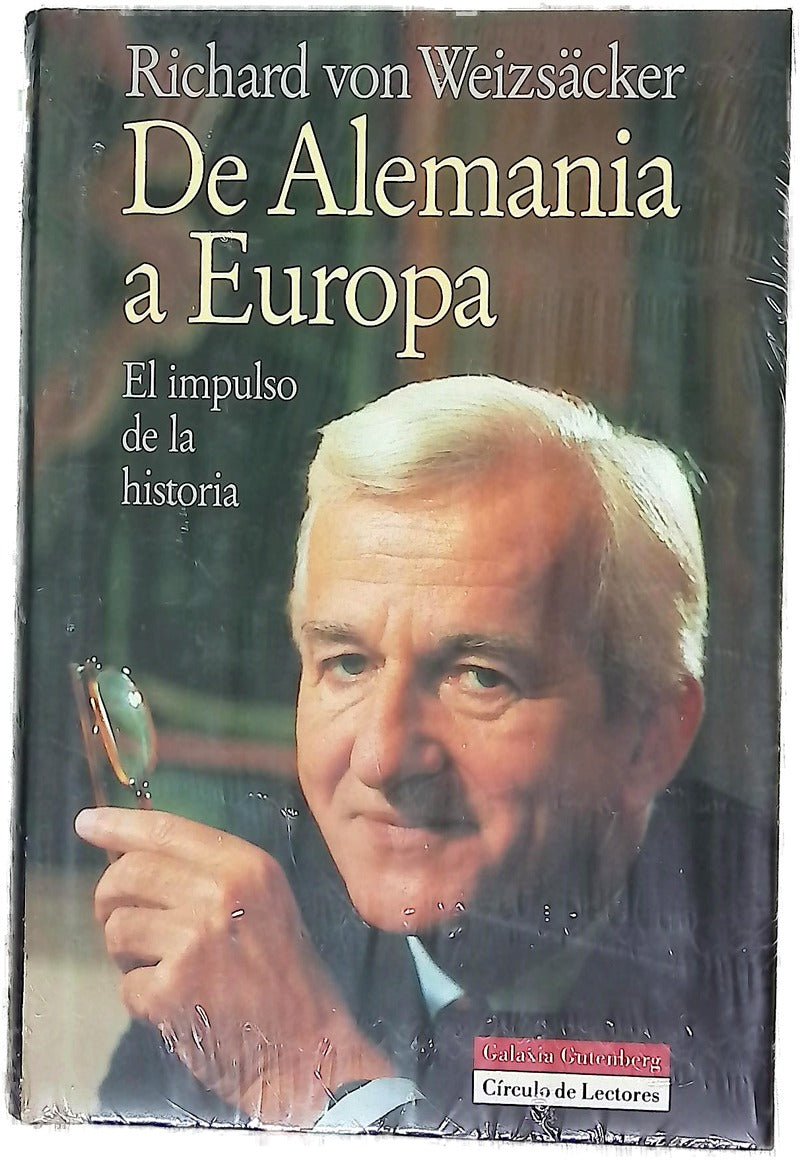 De Alemania a Europa el impulso de la historia