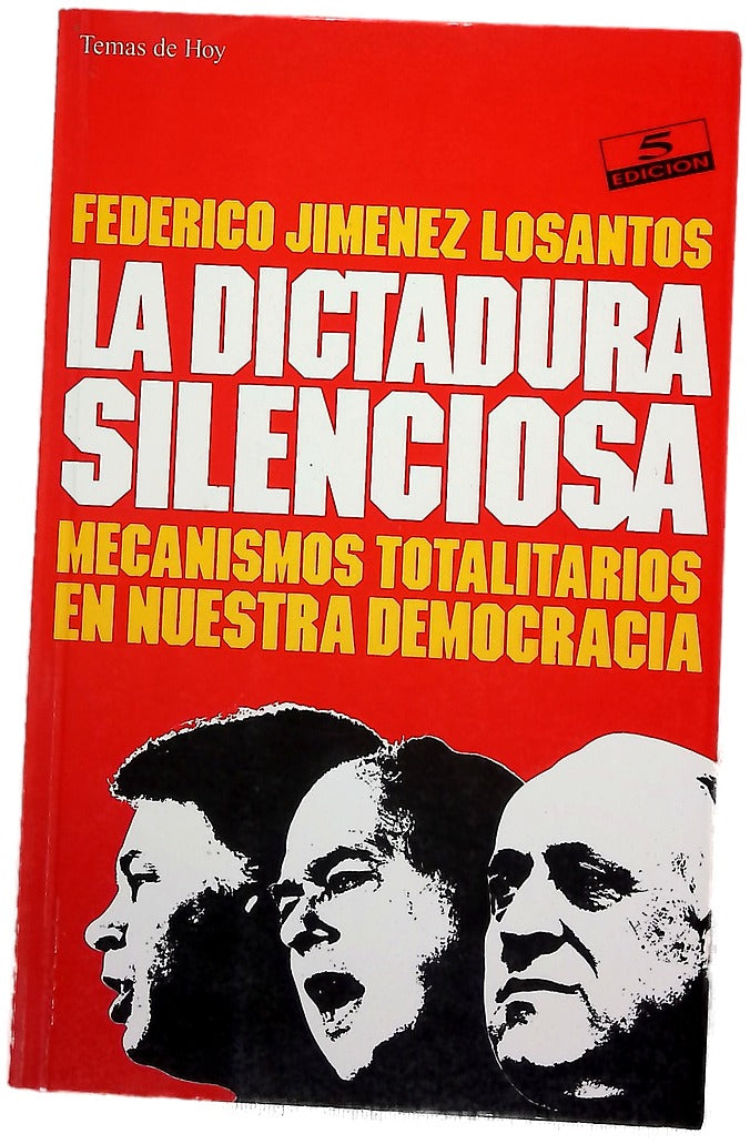 La dictadura silenciosa mecanismos totalitarios en nuestra democracia