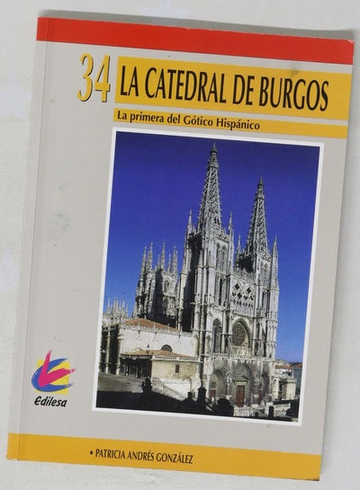 La catedral de Burgos la primera del gótico hispánico