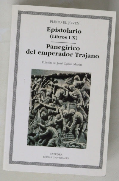 Epistolario (Libros I-X) ; Panegírico del emperador Trajano