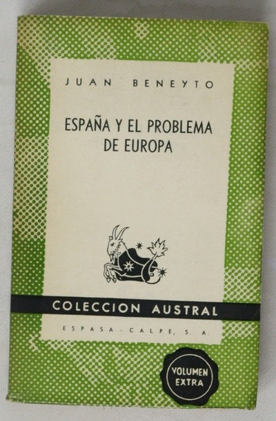 España y el problema de Europa historia y política exterior