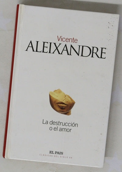 La destrucción o el amor
