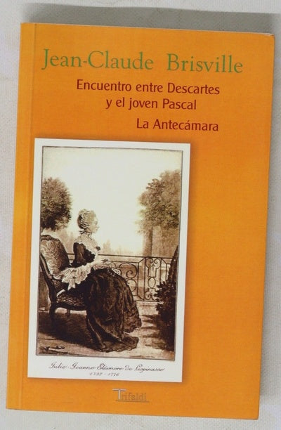 Encuentro entre Descartes y el joven Pascal La antecámara