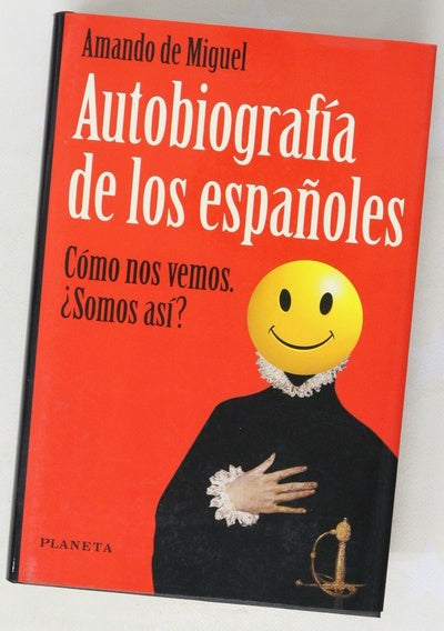 Autobiografía de los españoles así nos vemos, ¿así somos?