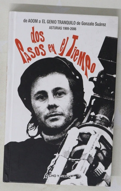 Dos pasos en el tiempo de AOOM a "El genio tranquilo" : Asturias, 1969-2006