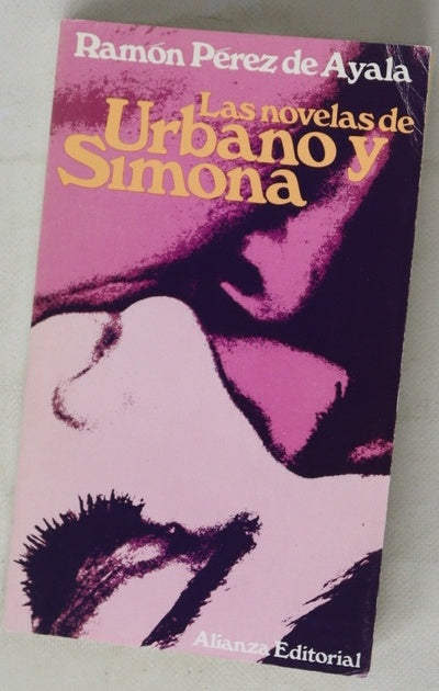 Las novelas de Urbano y Simona ; Luna de miel, luna de hiel ; Los trabajos de Urbano y Simona