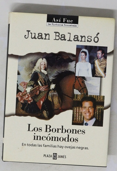 Los Borbones incómodos