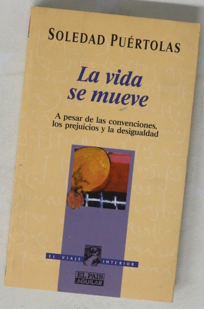 La vida se mueve a pesar de las convenciones, los prejuicios y la desigualdad
