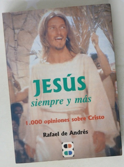 Jesús, siempre y más mil textos sobre Cristo
