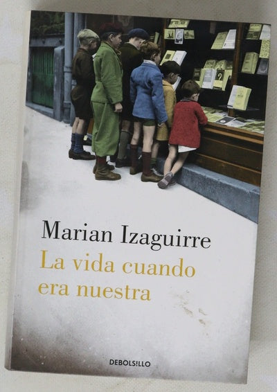 La vida cuando era nuestra