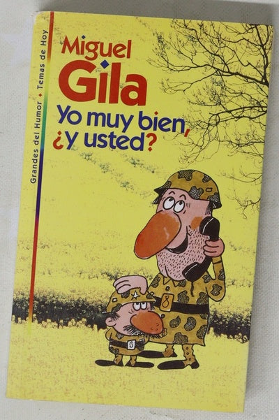 Yo muy bien, ¿y usted?