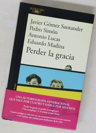 Perder la gracia : cuatro vidas a la mitad