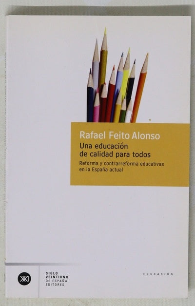 Una educación de calidad para todos reforma y contra-reforma educativas en la España actual
