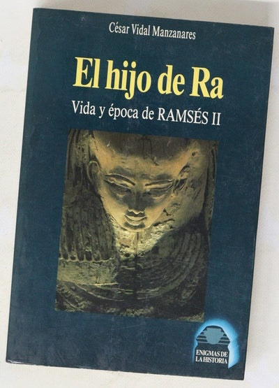 El hijo de Ra, vida y época de Ramsés II