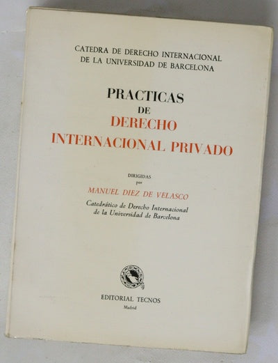 Práctica de Derecho Internacional Privado (Selección de legislación, jurisprudencia y bibliografía)