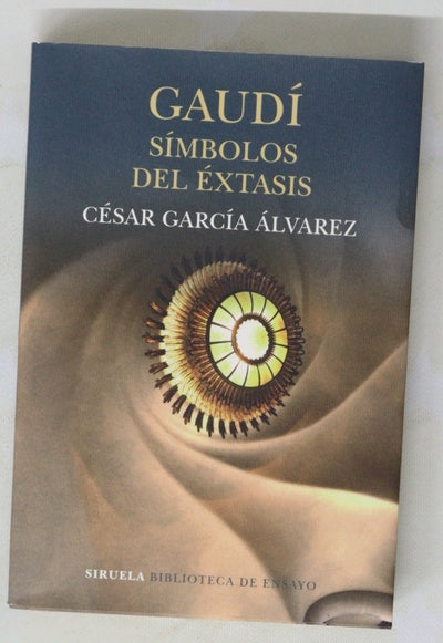 Gaudí : símbolos del éxtasis