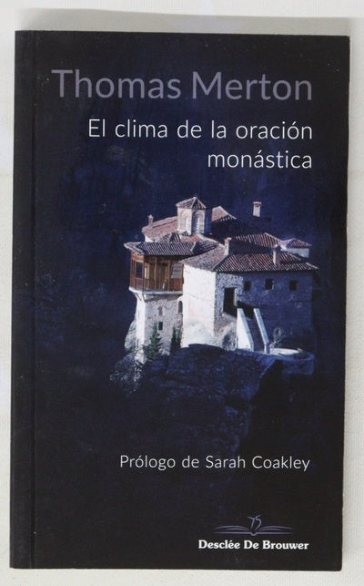 El clima de la oración monástica