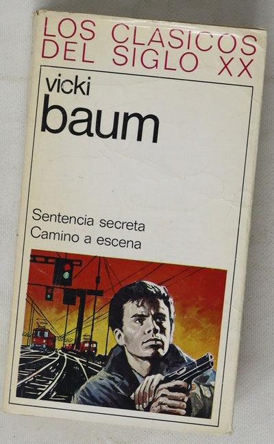 Sentencia secreta Camino a escena