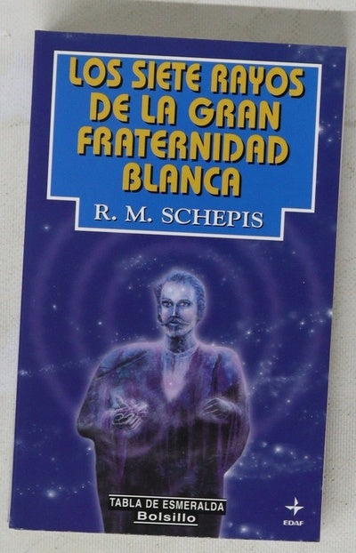 Los siete rayos de la Gran Fraternidad Blanca
