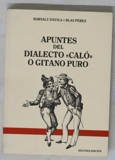 Apuntes del dialecto "caló" o gitano puro