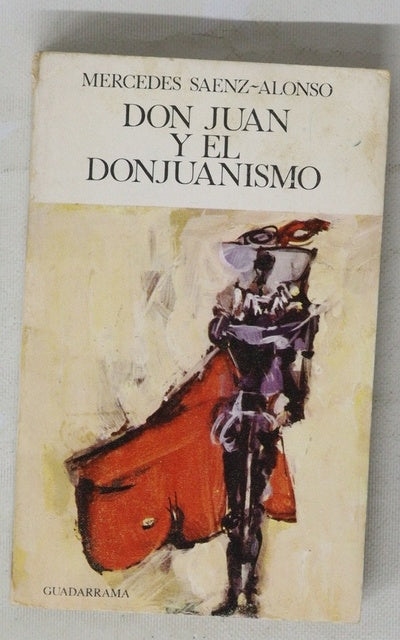 Don Juan y el donjuanismo...