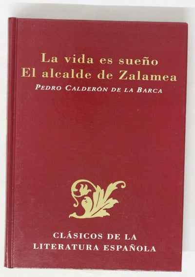 La vida es sueño El alcalde de Zalamea