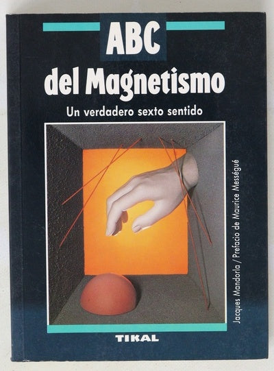 Abc del magnetisco Un verdadero sexto sentido