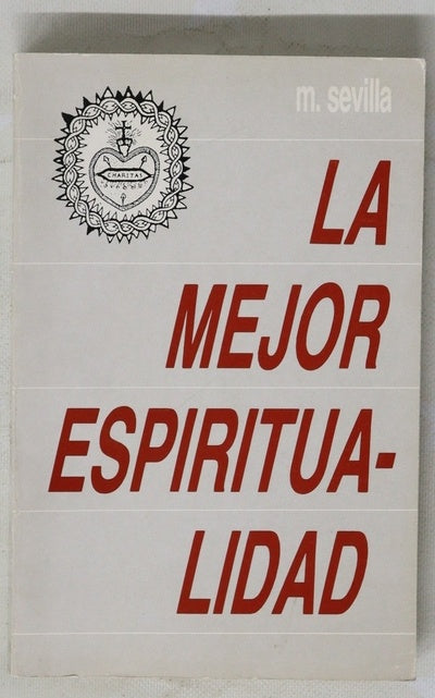 La mejor espiritualidad conforme al magisterio pontificio (conferencias sobre el Sagrado Corazón)