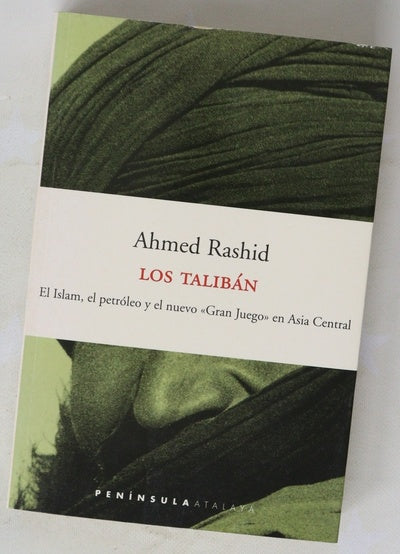 Los talibán el islam, el petróleo y el nuevo "Gran Juego" en Asia Central