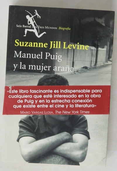 Manuel Puig y la mujer araña su vida y ficciones
