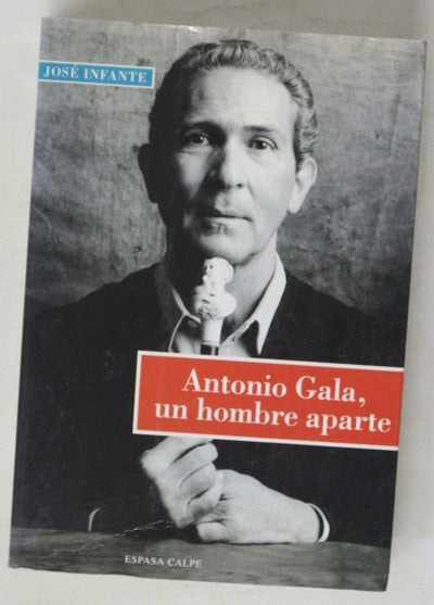 Antonio Gala, un hombre aparte