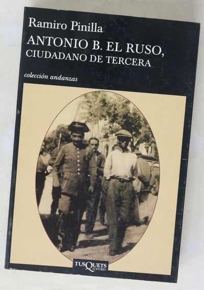 Antonio B. el Ruso, ciudadano de tercera