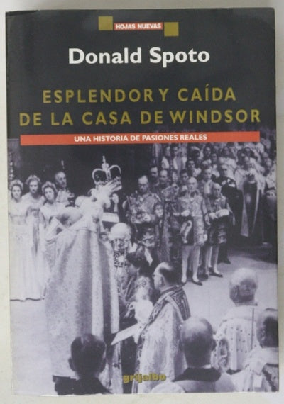 Esplendor y caída de la casa de Windsor una historia de pasiones reales