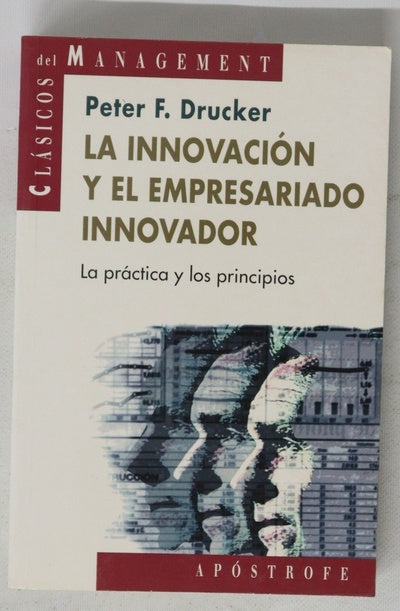 La innovación y el empresariado innovador la práctica y los principios