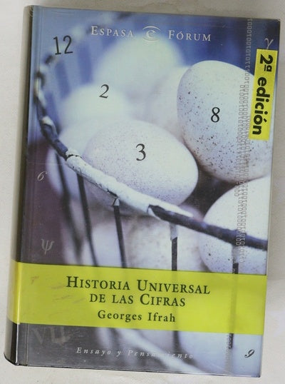 Historia universal de las cifras la inteligencia de la humanidad contada por los números y el cálculo