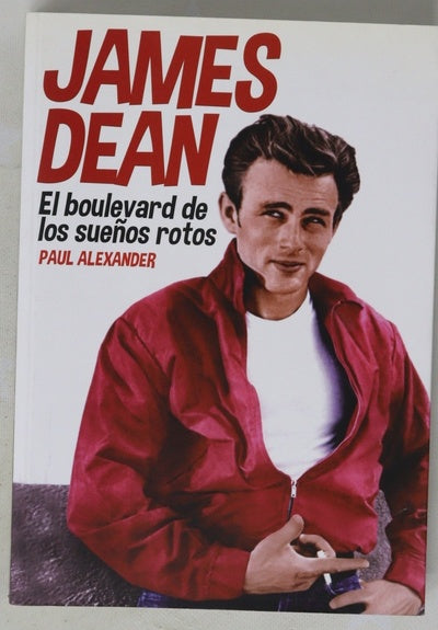 James Dean : el boulevard de los sueños rotos