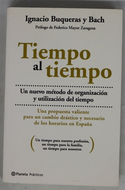 Tiempo al tiempo un nuevo método de organización y utilización del tiempo