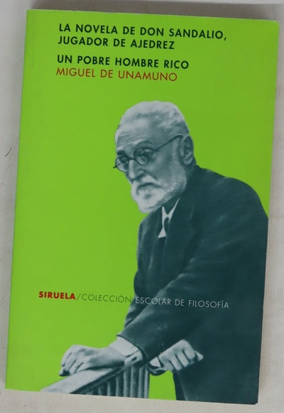 La novela de don Sandalio, jugador de ajedrez Un pobre hombre rico o El sentimiento cómico de la vida